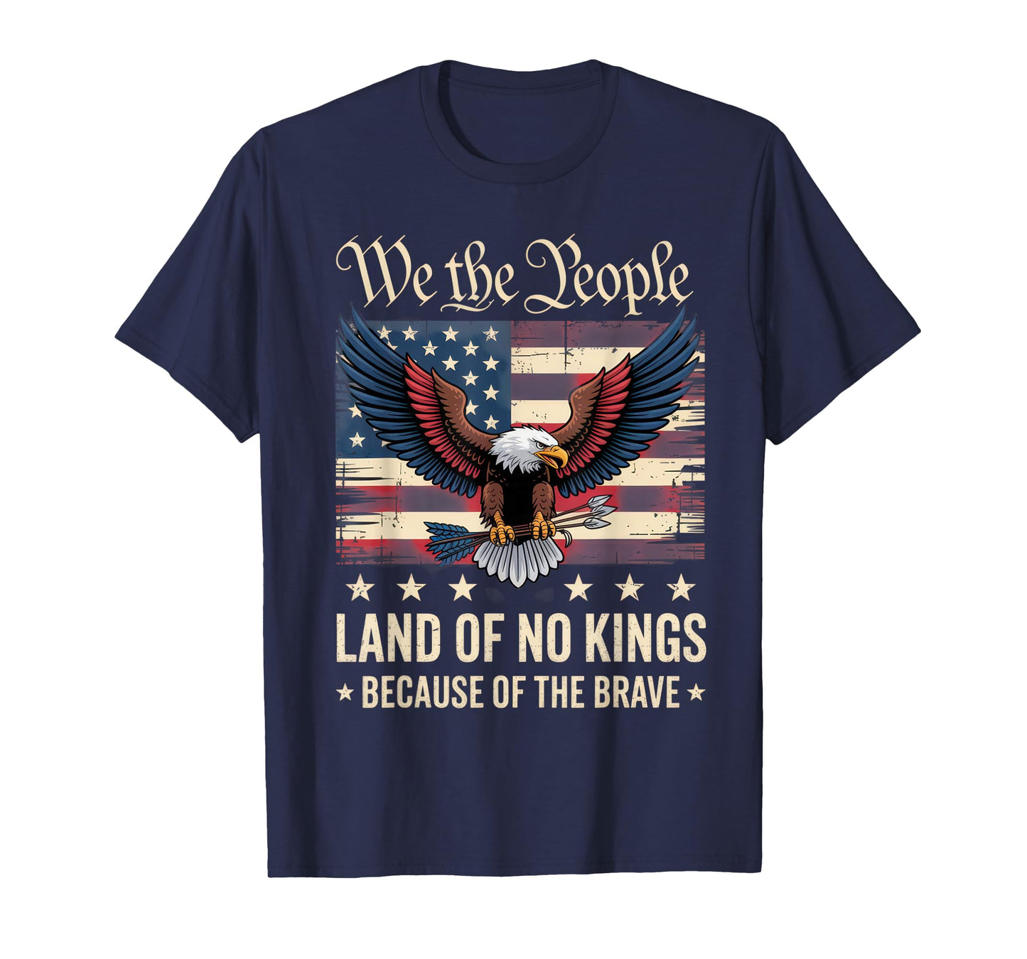 We The People Patriotic Americans Land of No Kings Patriotic T-Shirt