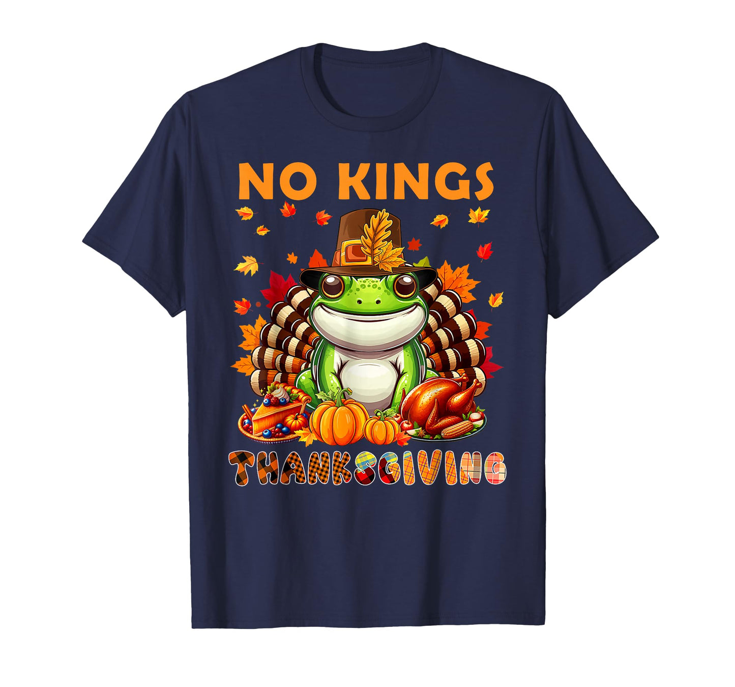 Frog Protest No Kings Thanksgiving Frog Costume Turkey Fall T-Shirt
