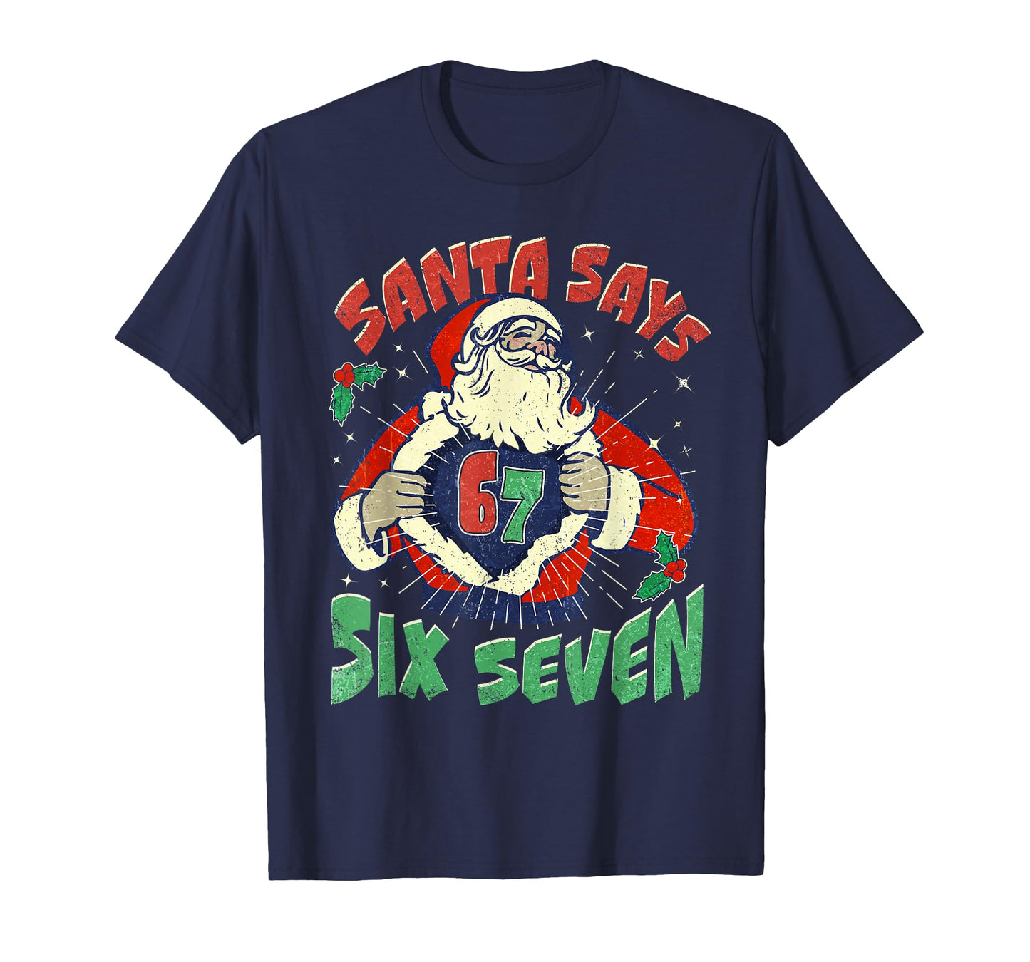 Santa Says Sick Seven 67 Six Seven Meme Trending Popular T-Shirt