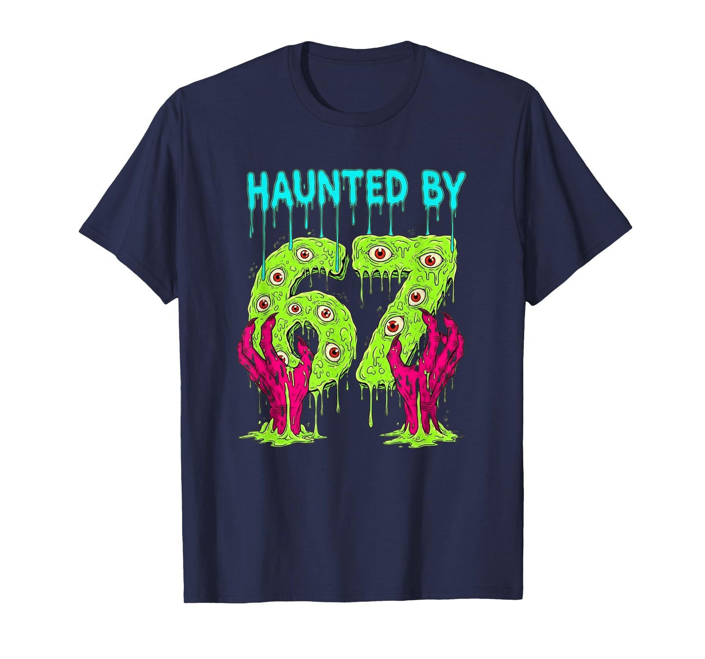 Haunted by 67 Funny Halloween Spooky Season Pumpkin Ghost 67 T-Shirt