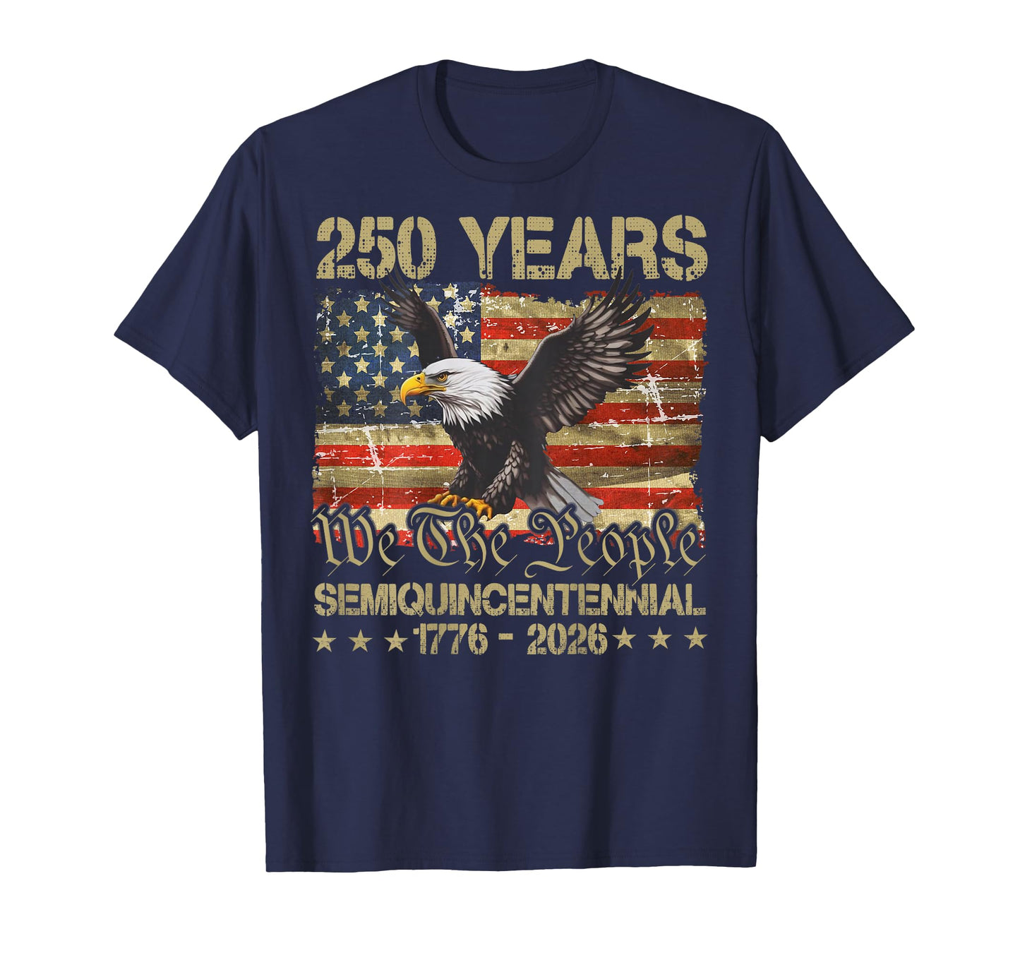Eagle Flag 250 Years 1776 2026 250th Anniversary USA on Back T-Shirt