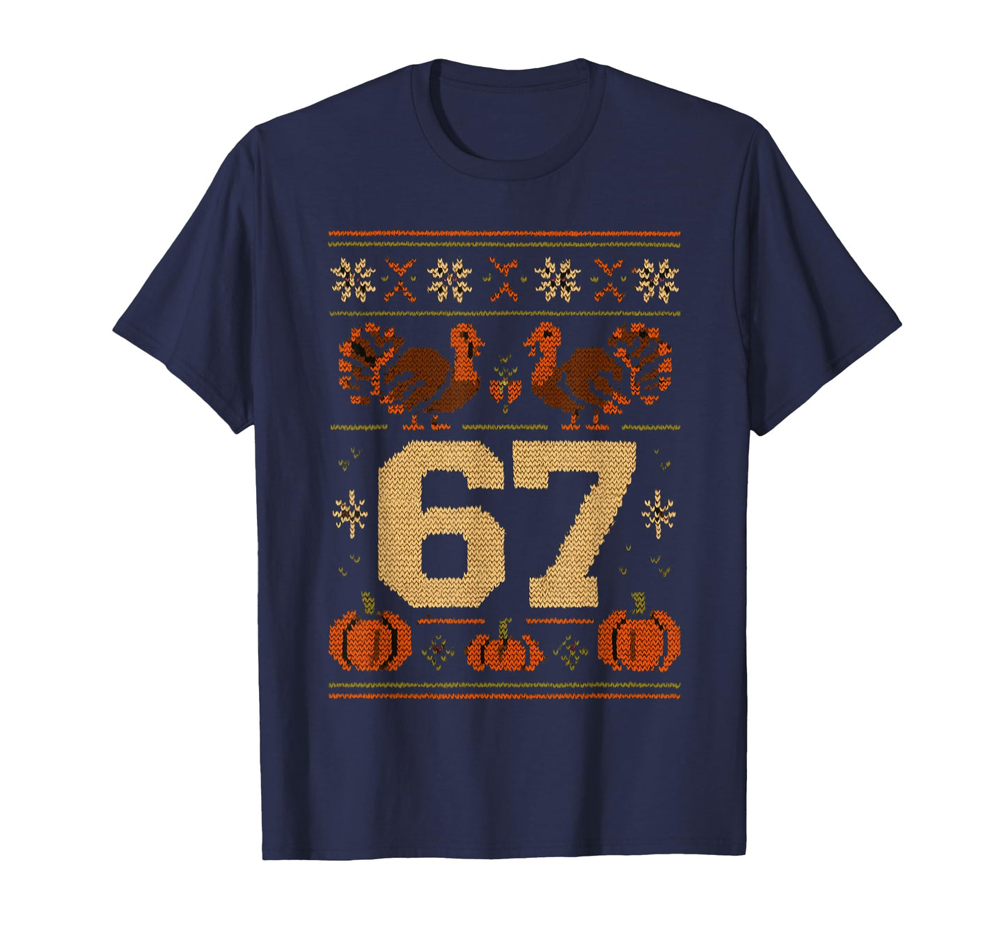 67 Thanksgiving Turkey 6 7 Meme Ugly Six Seven Teen Boy Kids T-Shirt