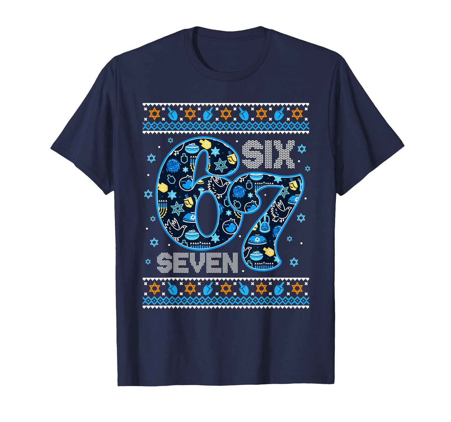 Hanukkah 67 Festive Dreidel Ugly Sweater Jew Six Seven 6 7 T-Shirt