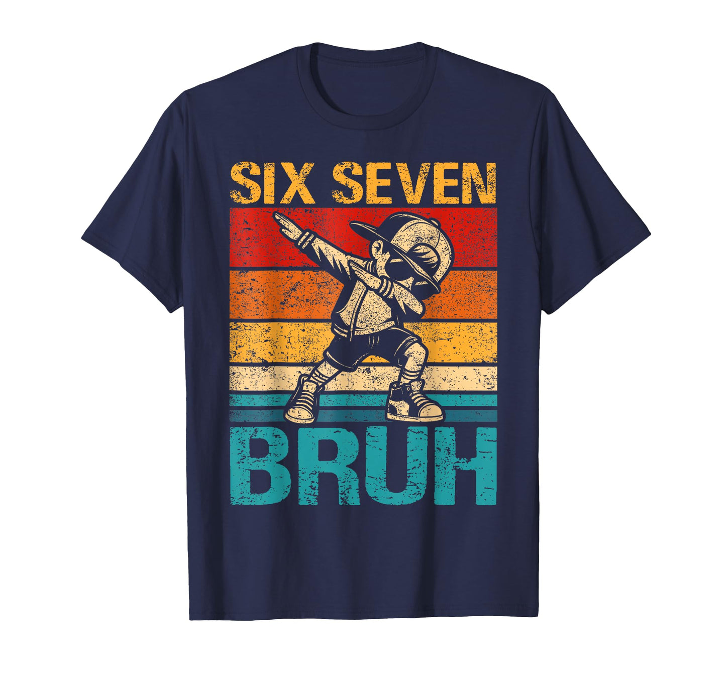 Six Seven 6 7 Teacher Bruh Dabbing Shirt That Says 67 Stuff T-Shirt