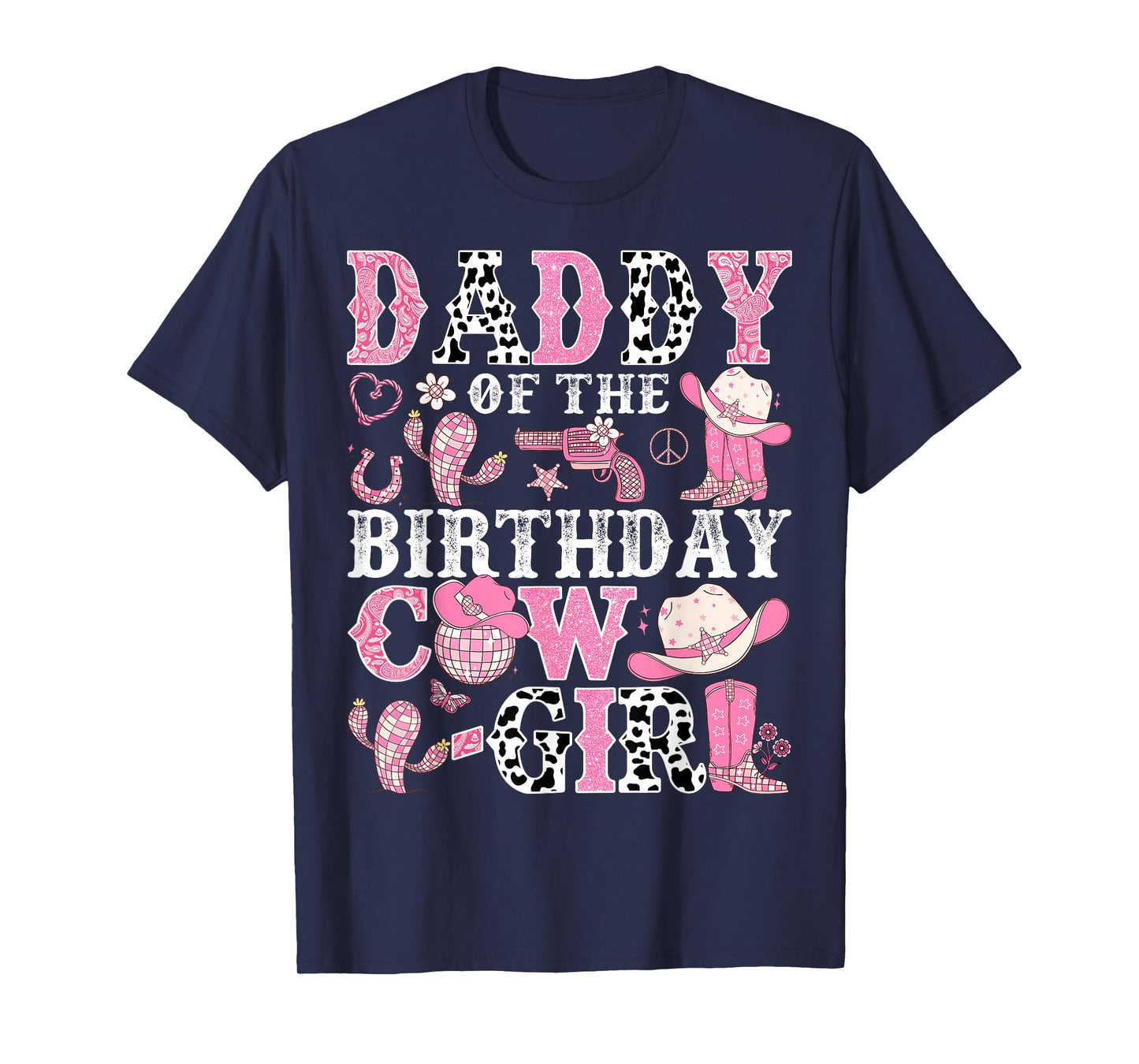 Daddy Of The Birthday Cow-Girl Rodeo CowGirl Birthday T-Shirt