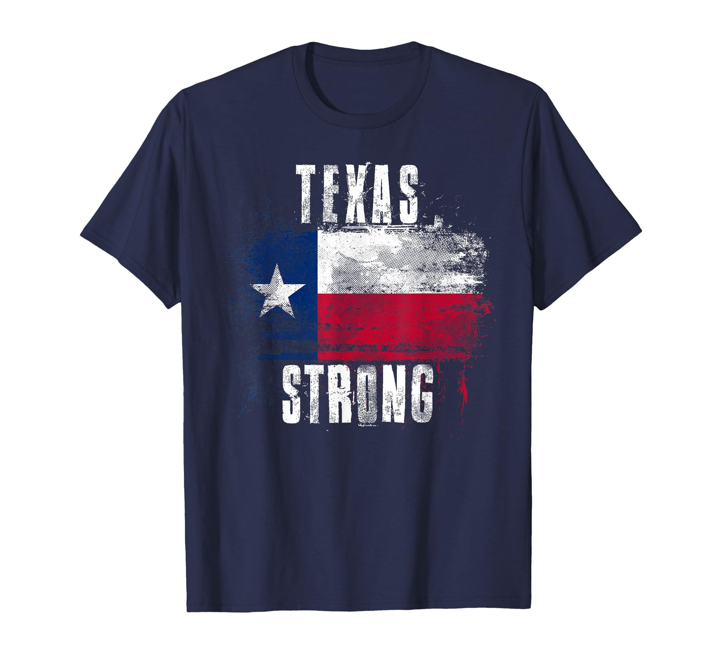Texas Strong Distressed Flag - Texan Pride T-Shirt