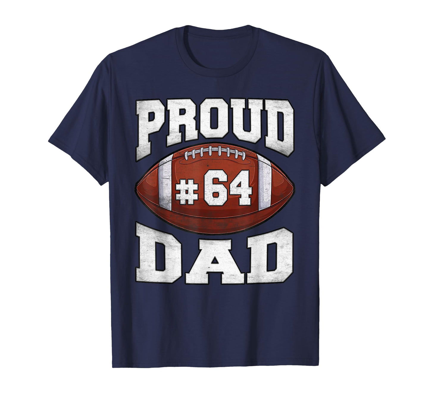 Proud Dad Football Jersey Number 64 High School Sports T-Shirt