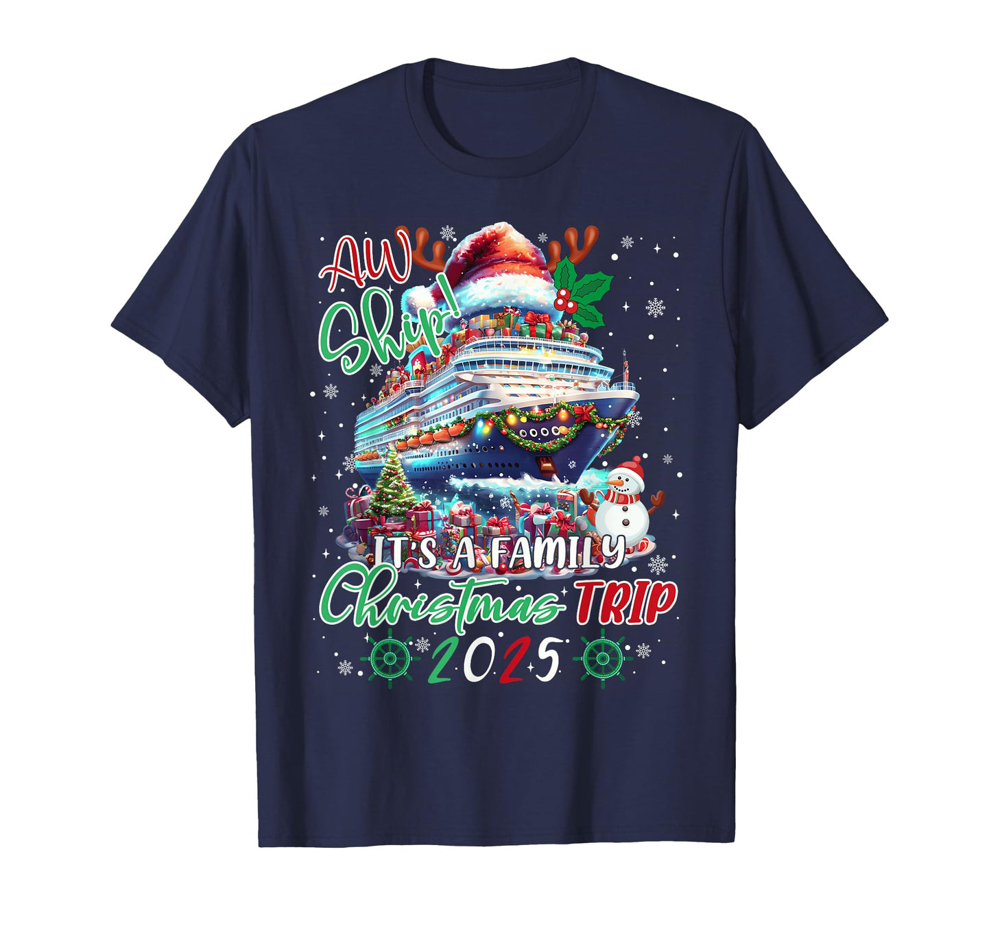 Cruise Family Aw Ship Its A Christmas Cruise Trips 2025 T-Shirt