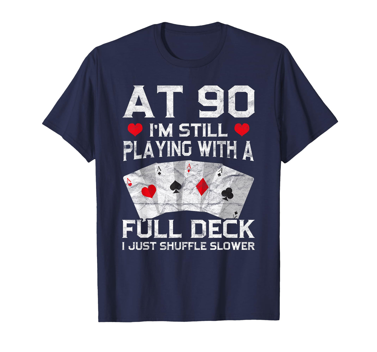 Full House Card Hand 90th Birthday 90 Year Old Cards Gift T-Shirt