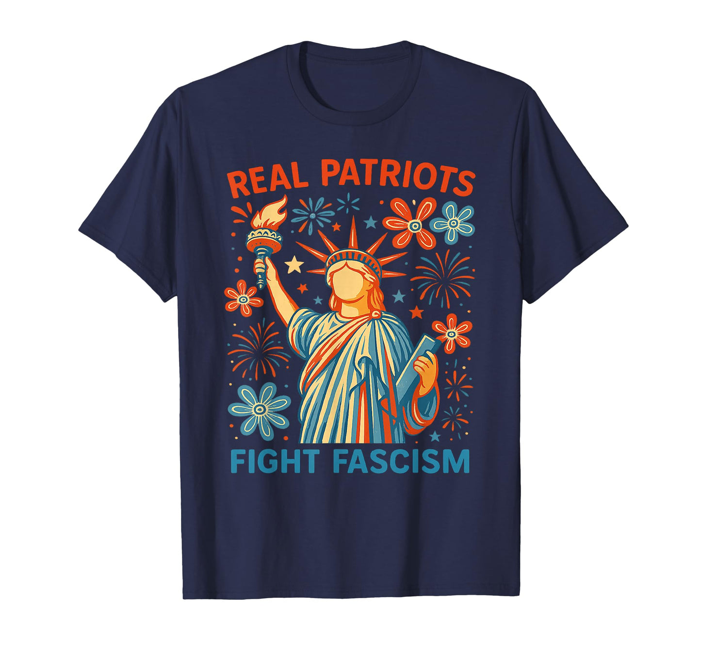 Real Patriots Fight Fascism Political Protest For Women Men T-Shirt