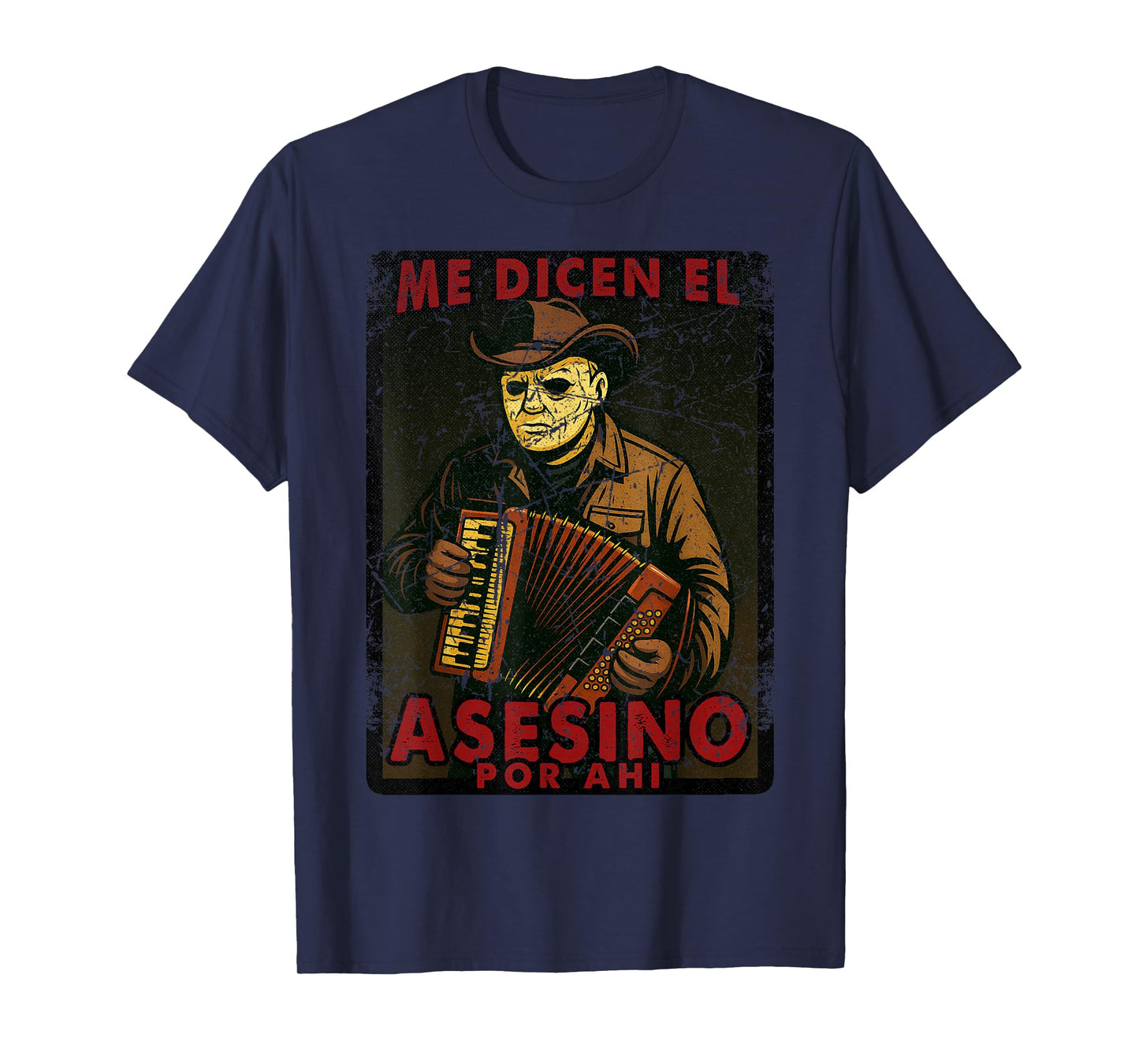 Me dicen el asesino por ahi Funny Mexican Halloween T-Shirt