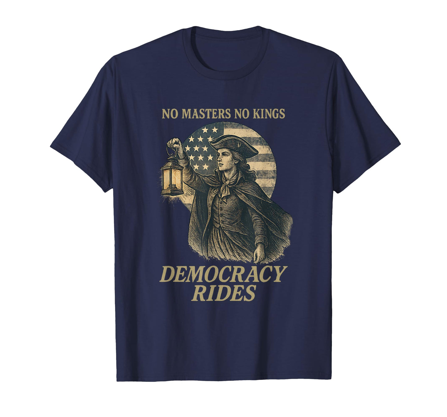 No Masters No Kings Democracy Rides Patriot Revolution T-Shirt