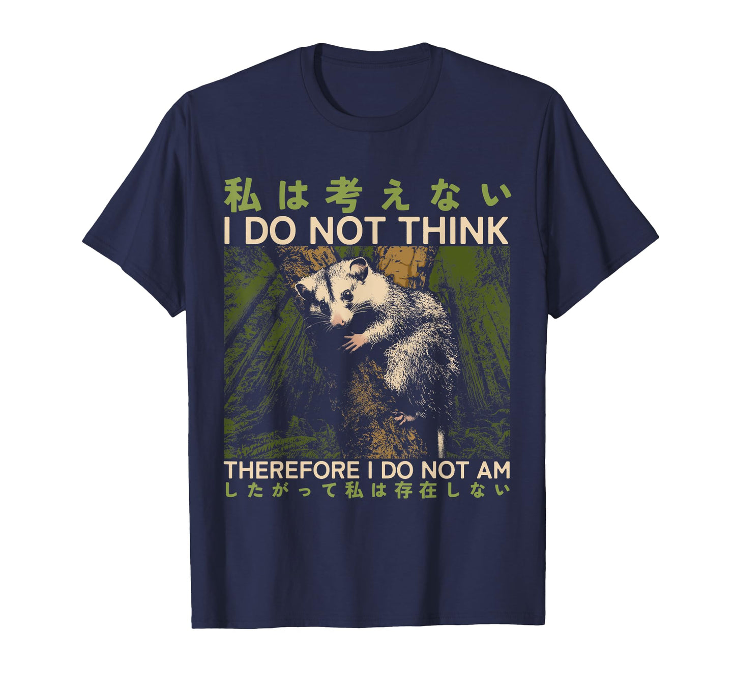 I Do Not Think, Therefore I Do Not Am, Possum Philosopher T-Shirt
