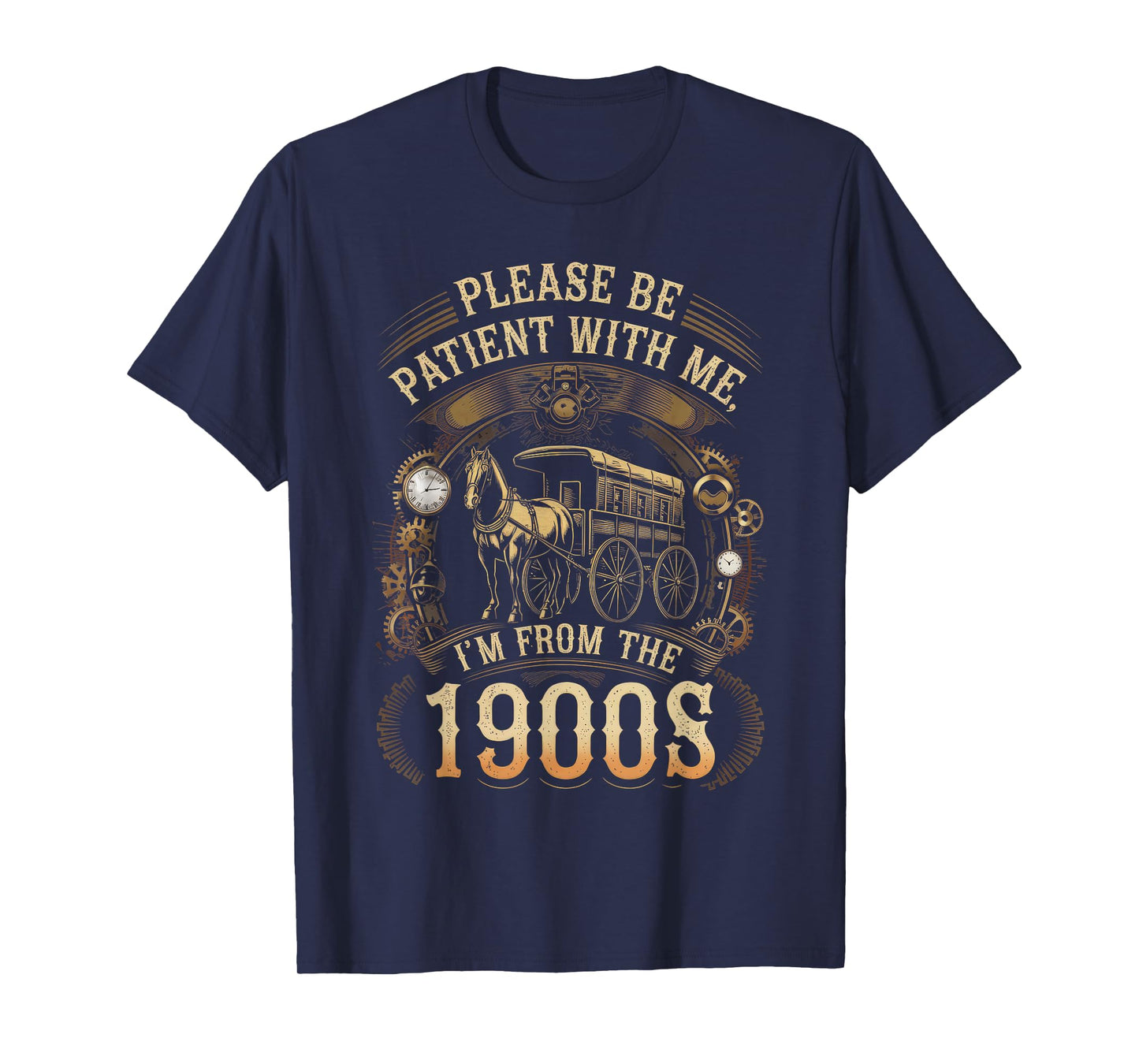 Please Be Patient With Me 1900S Shirt Funny Vintage Old T-Shirt