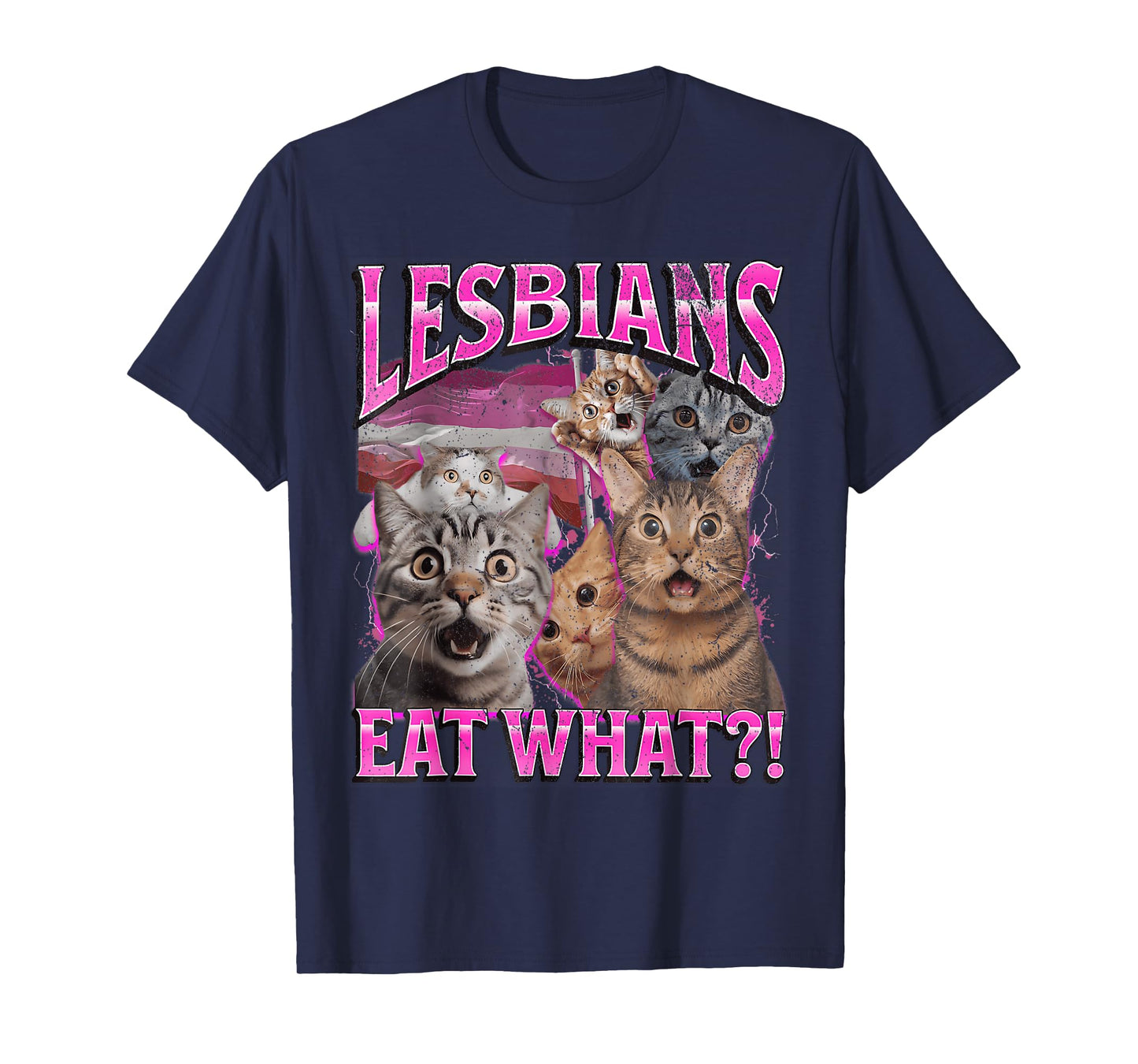 Lesbians Eat What?! Funny Cat Gay Pride LGBTQ Pun T-Shirt