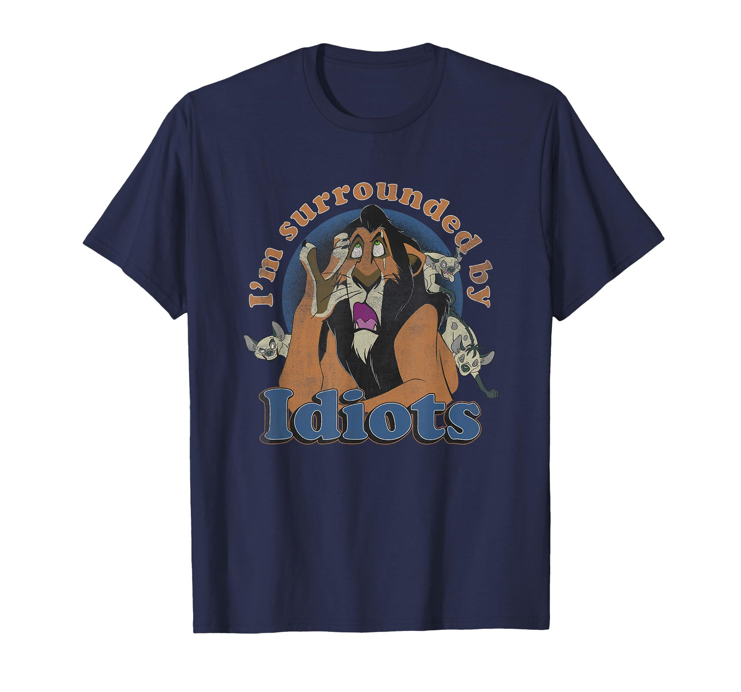 Disney The Lion King Scar I'm Surrounded By Idiots Retro T-Shirt