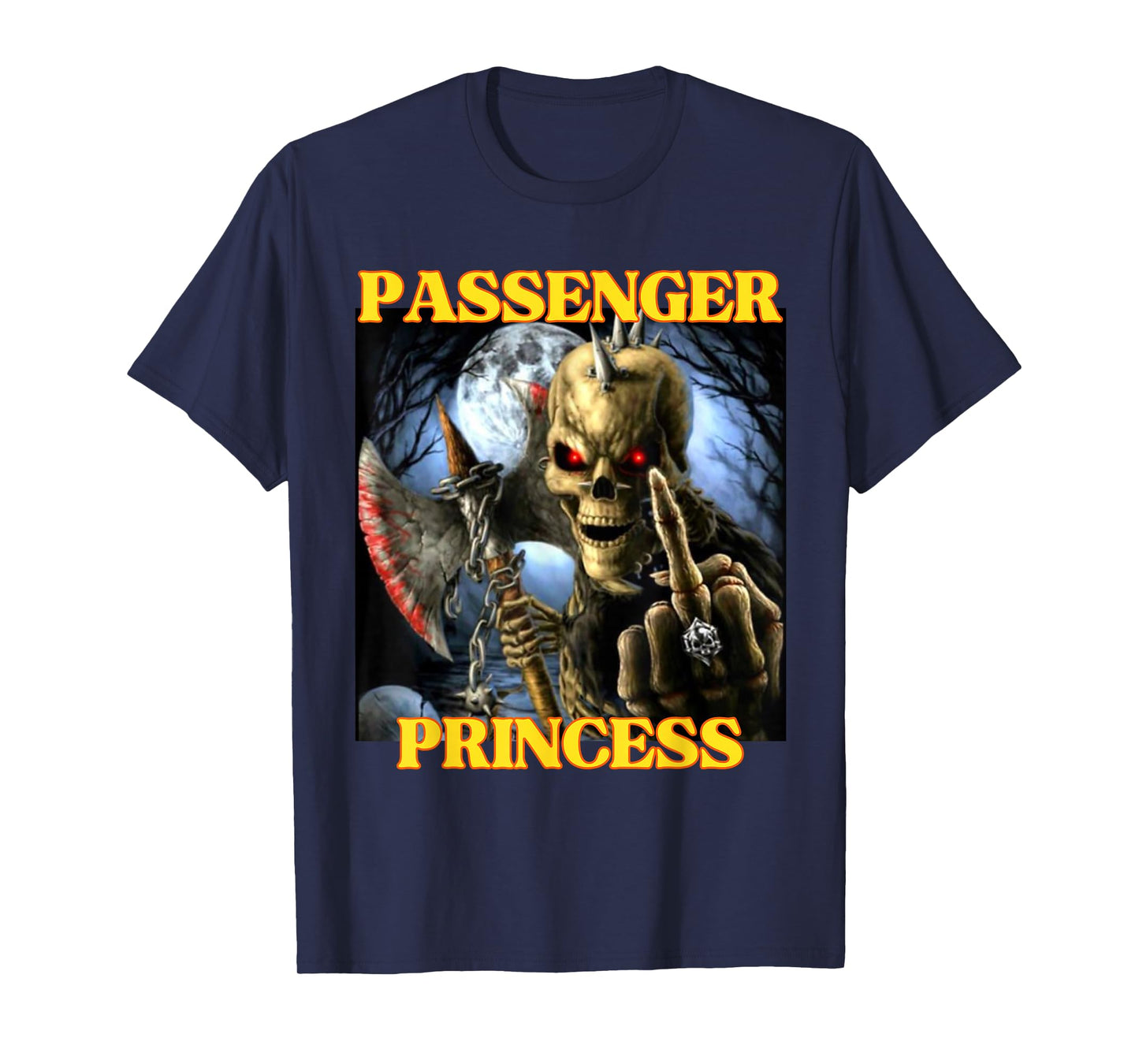 I Heart Passenger Princess Funny Hard Skeleton Meme T-Shirt