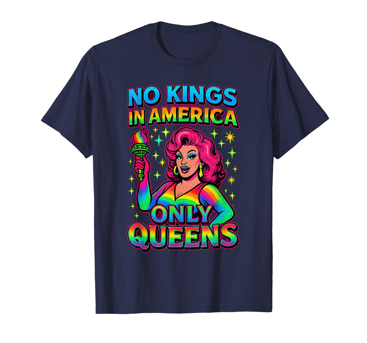 No Kings in America Only Queens Funny Queer Ally Gay Pride T-Shirt