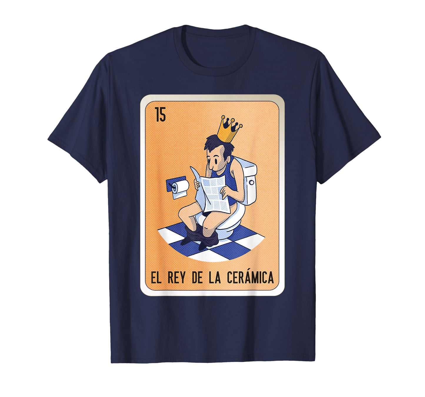 El Rey De La Cerámica Mexican Slang Chicano Bingo Cards T-Shirt