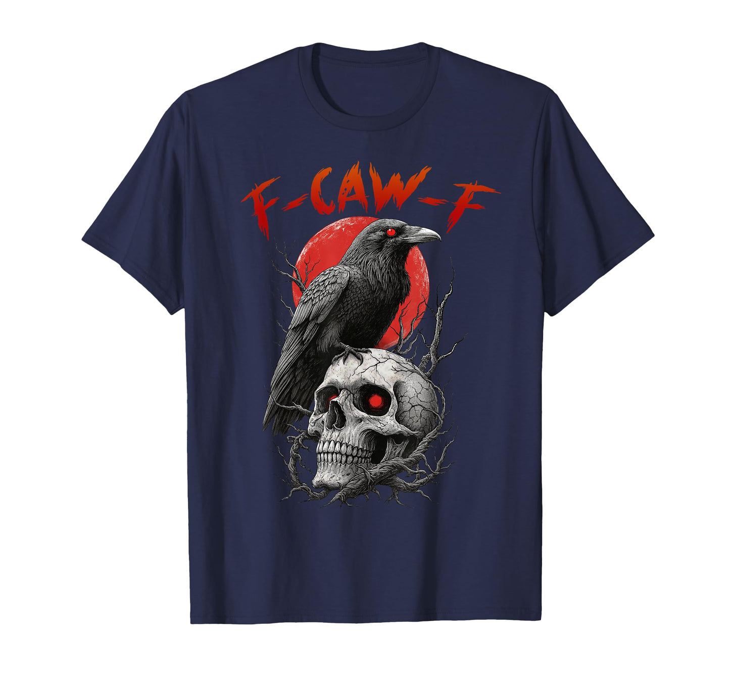 F-Caw-F Crow Funny F Caw F T-Shirt
