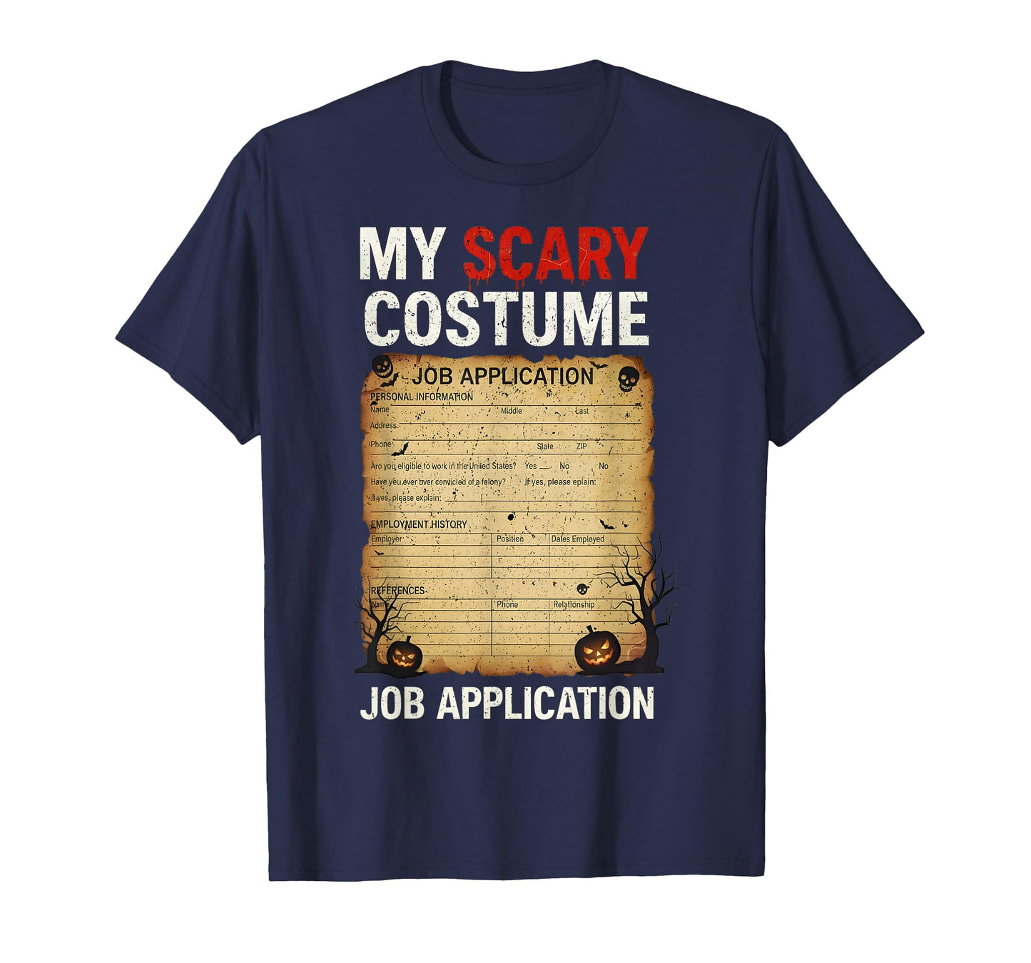 Job Application Costume Scary Halloween Costumes for Girls T-Shirt