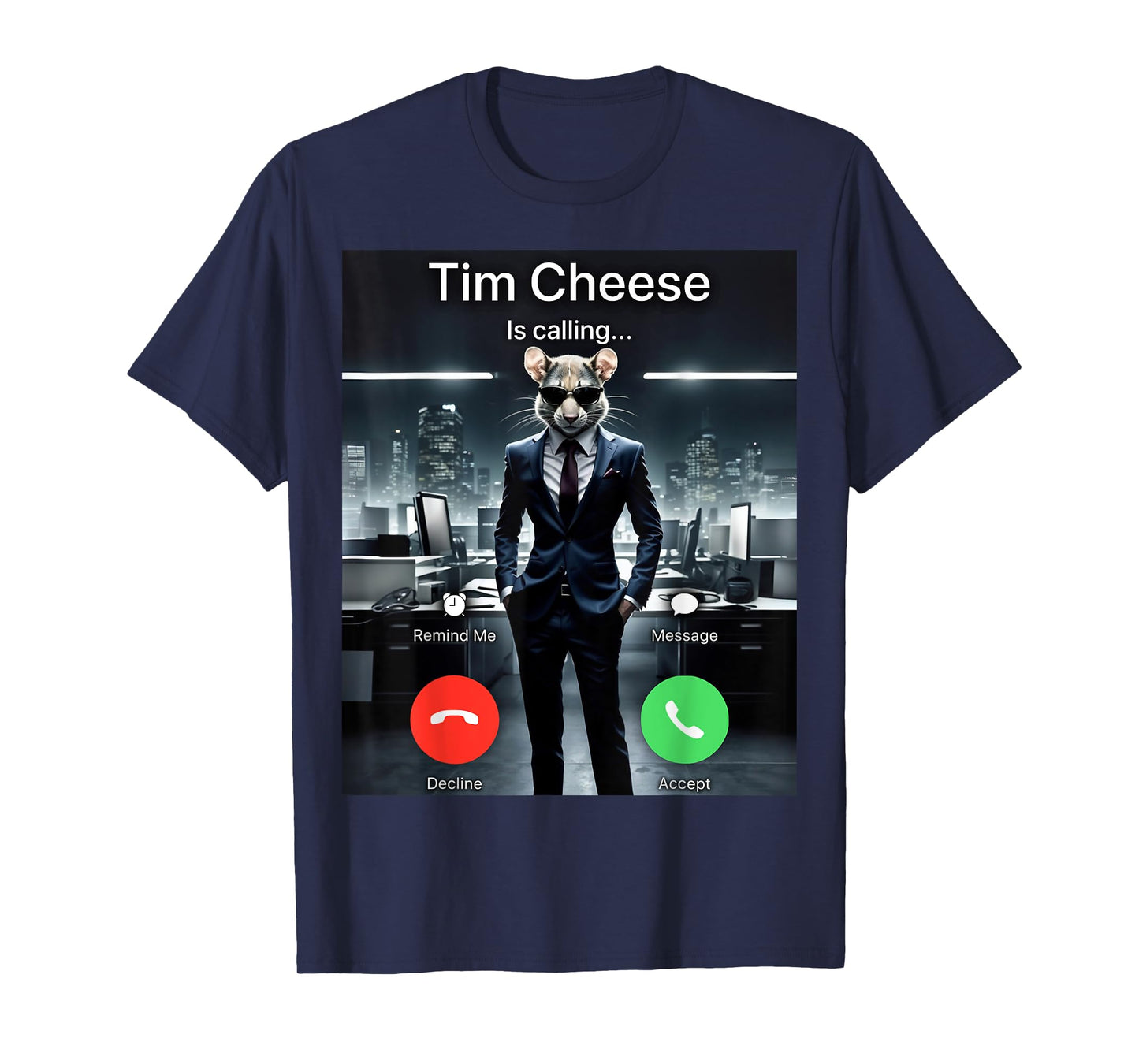 Tim Cheese Is Calling T-Shirt