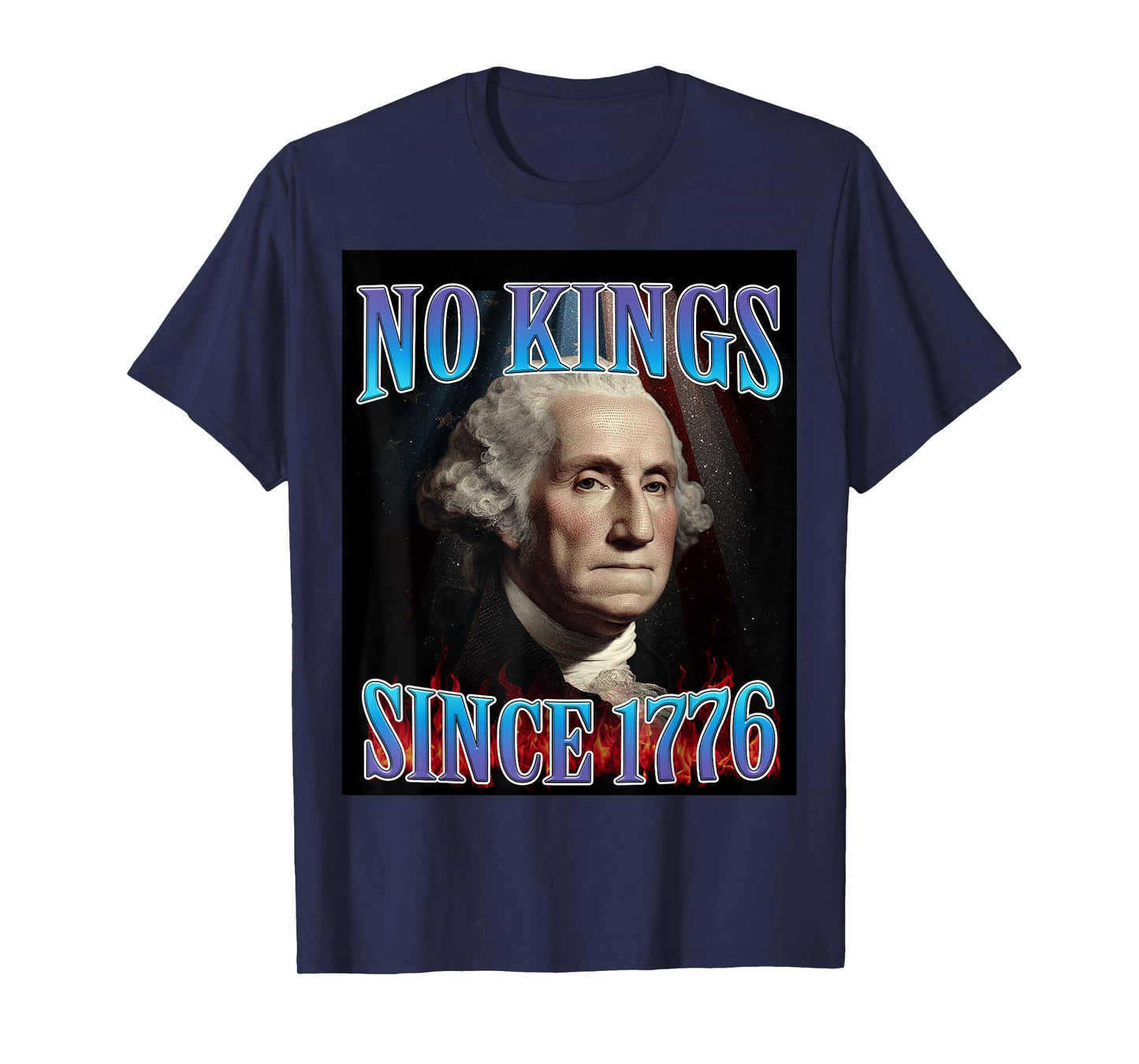 No Kings Since 1776 T-Shirt