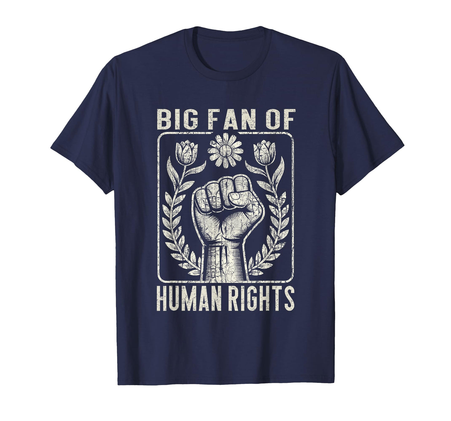 Big Fan of Human Rights Protest Quote Equality Graphic T-Shirt