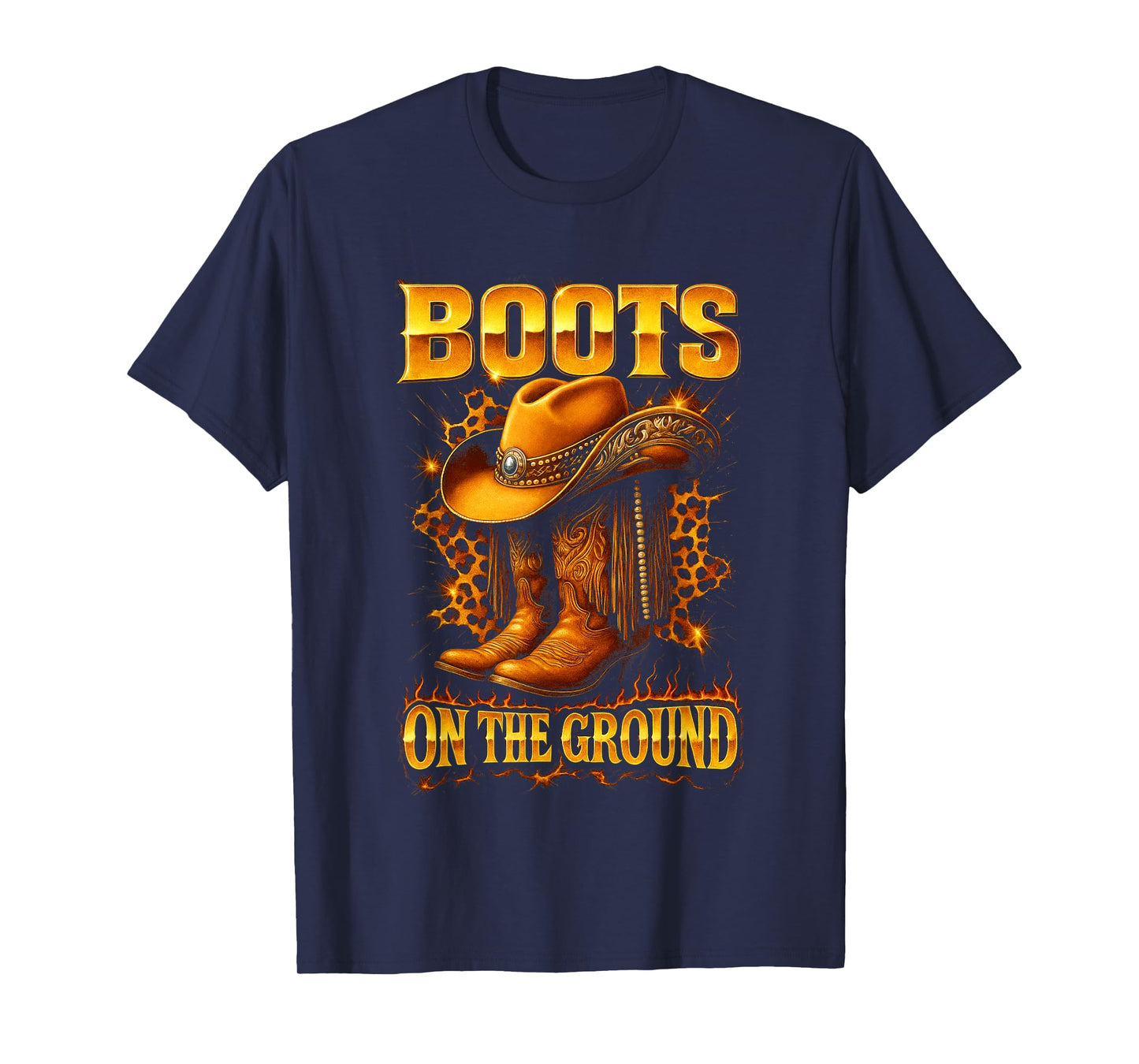 Boots On The Ground Cowboy Hat Rodeo Boots T-Shirt
