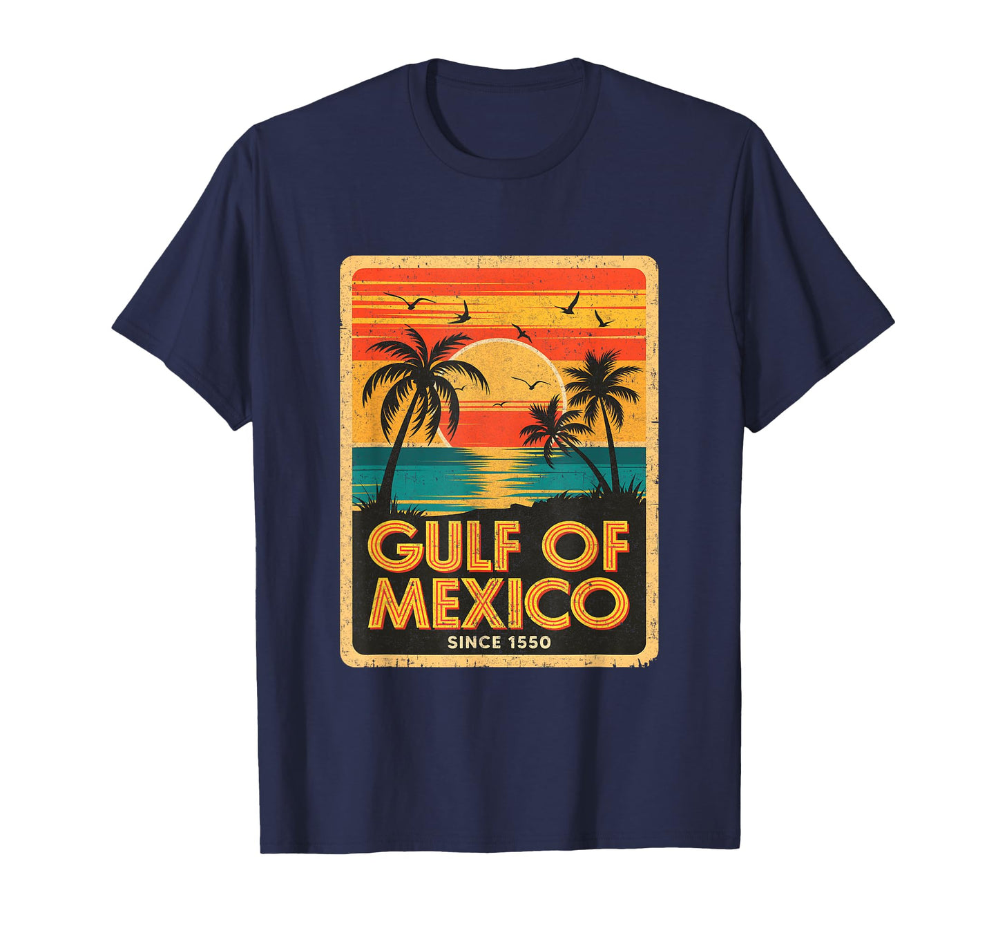 Gulf Of Mexico Women Men Vintage Since 1550 Mexican T-Shirt