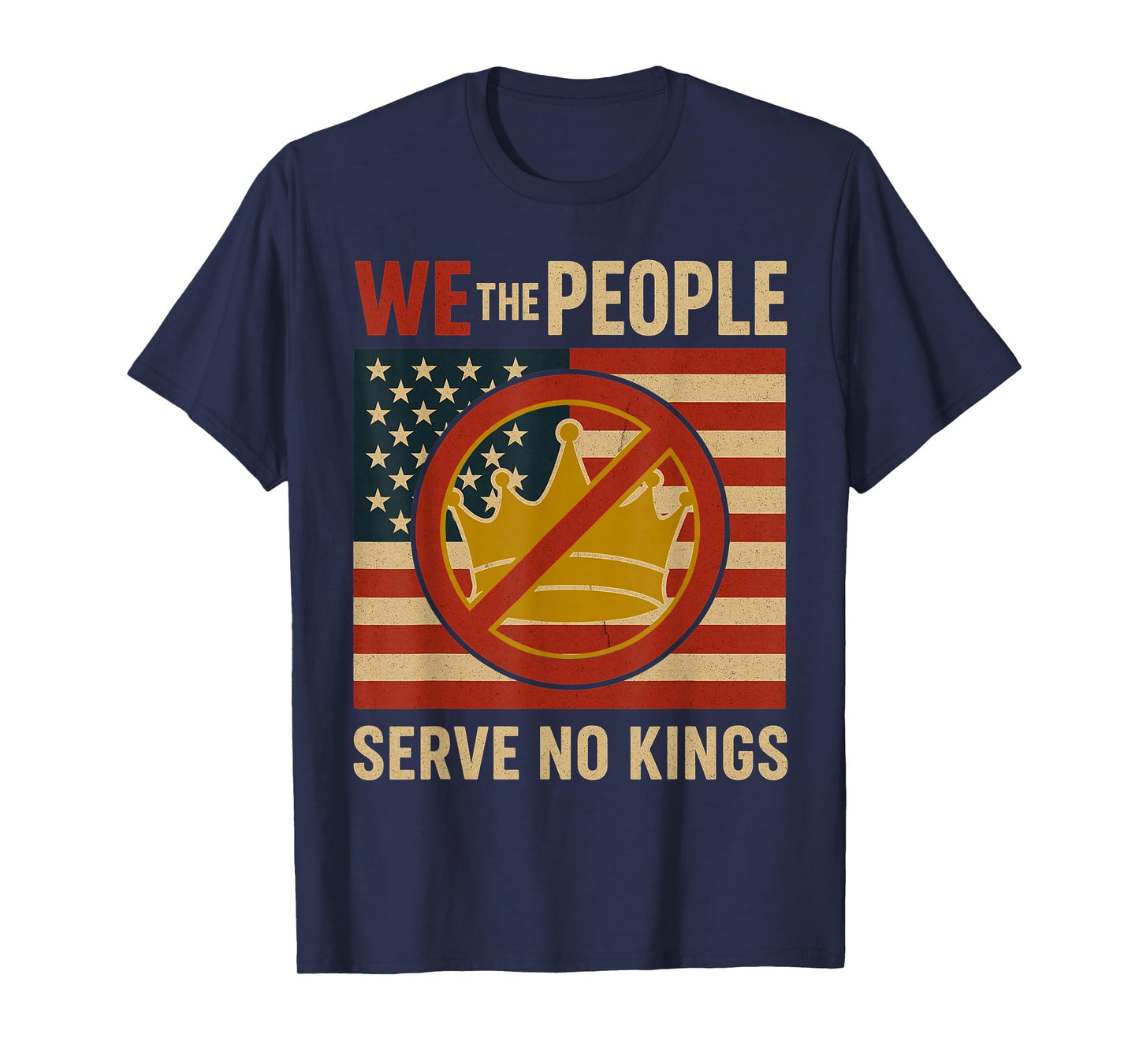 We The People Serve No Kings Patriotic T-Shirt