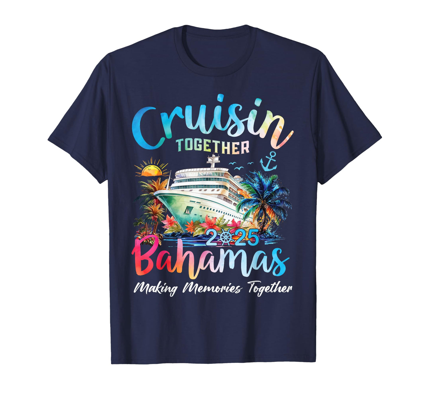 Cruisin Together Bahamas 2025 Making Memories Bahamas Cruise T-Shirt