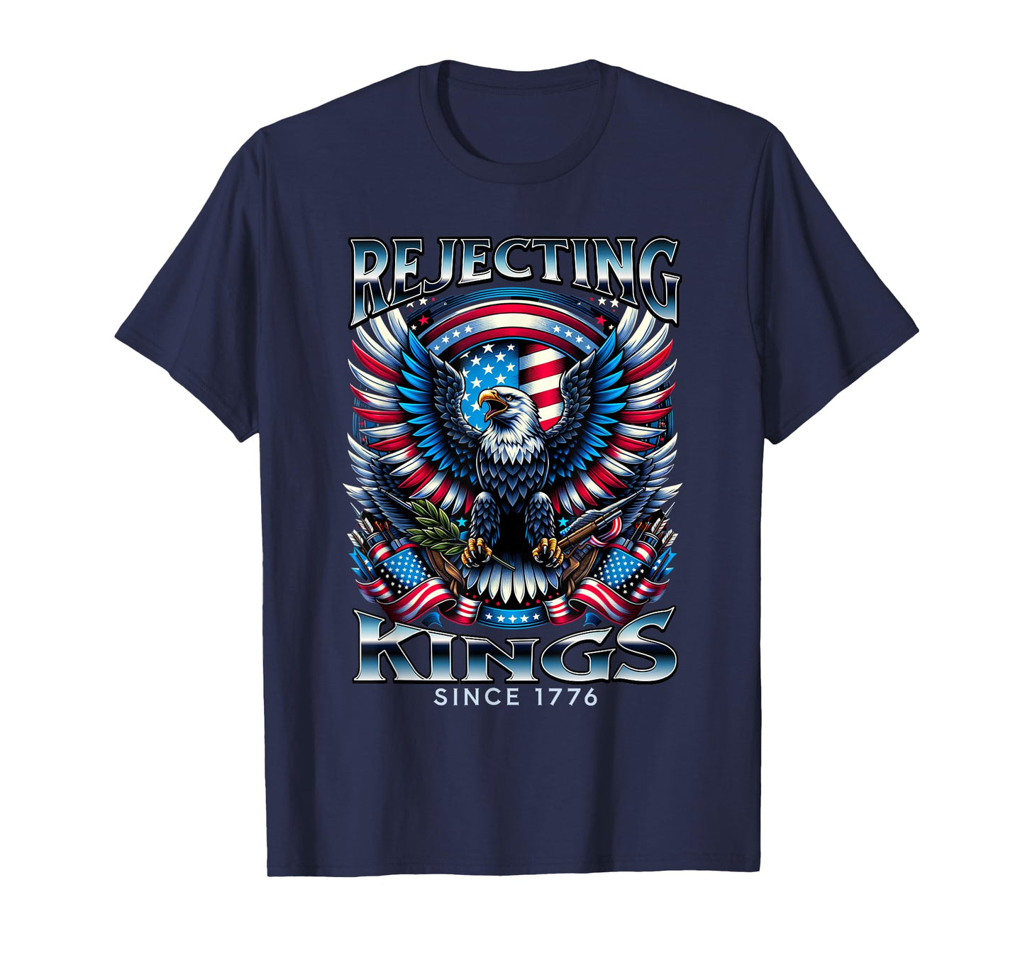 Rejecting Kings Since 1776 Patriotic USA Flag 4th of July T-Shirt