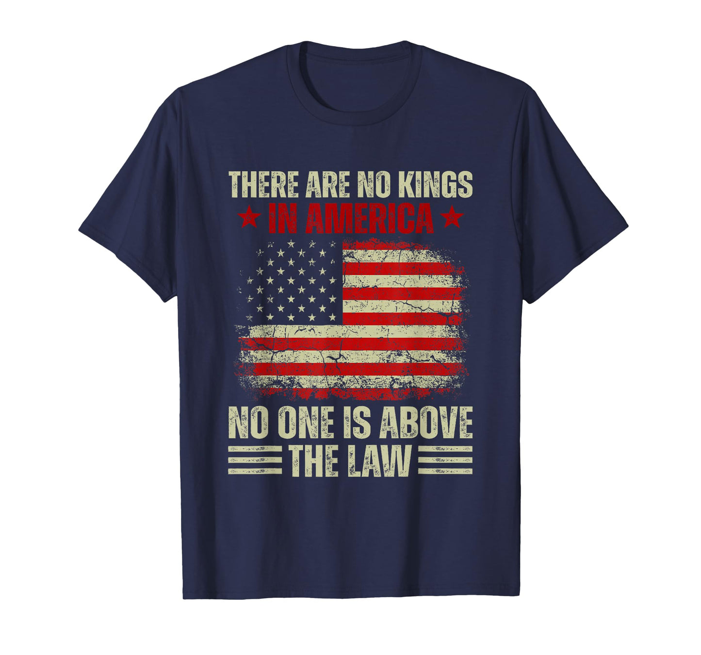There Are No Kings In America No One Is Above The Law T-Shirt