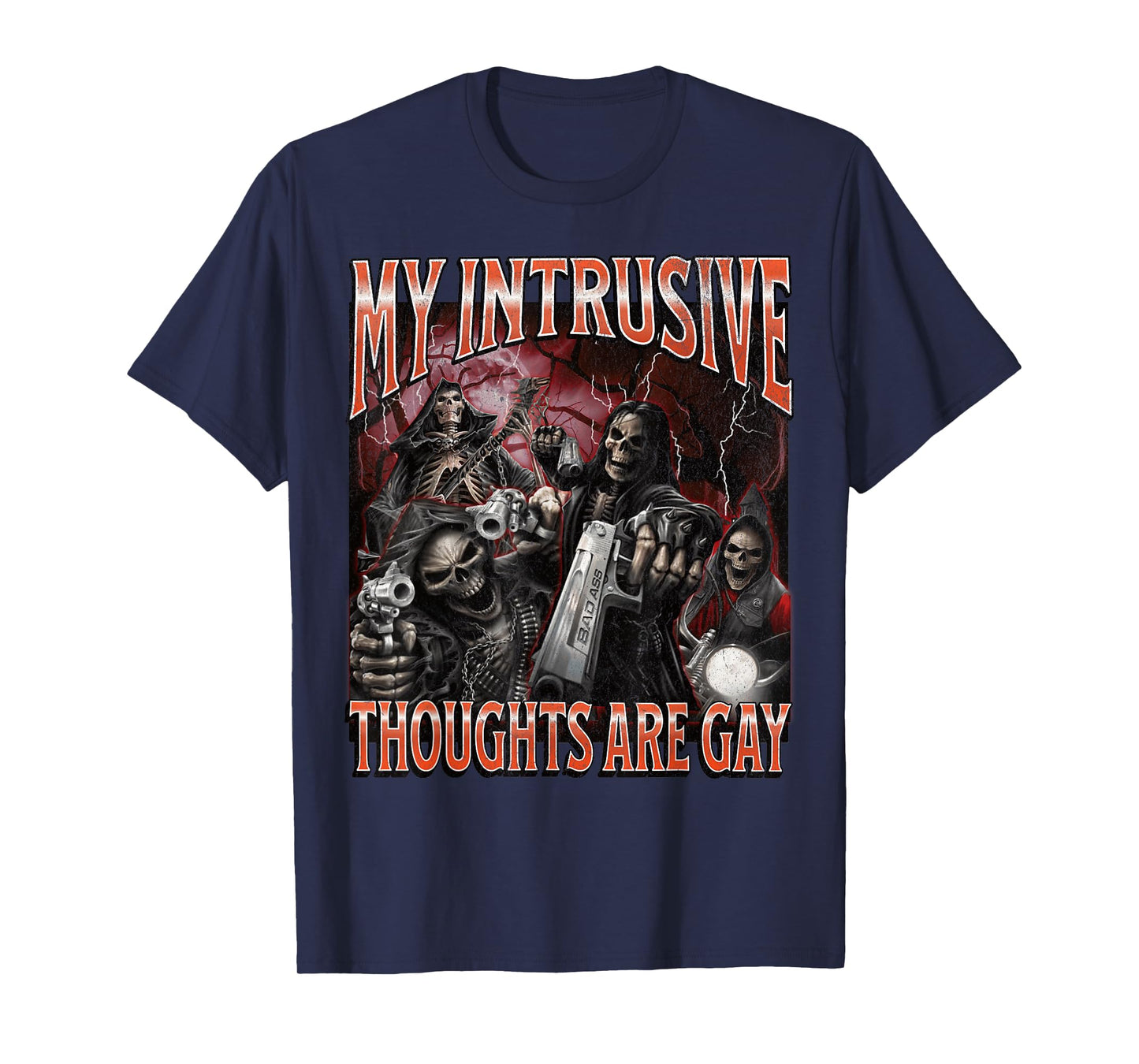 My Intrusive Thoughts Are Gay Funny Hard Skeleton Meme T-Shirt