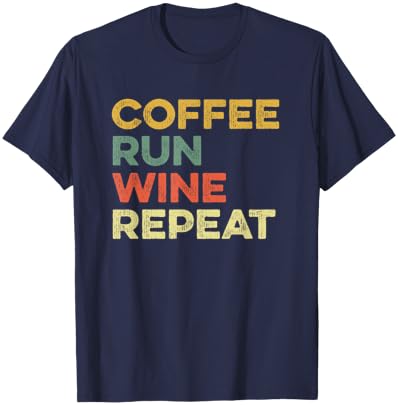 Coffee Run Wine Repeat Funny Running Runner Marathon Race 5K T-Shirt - T-Shirt | Navy