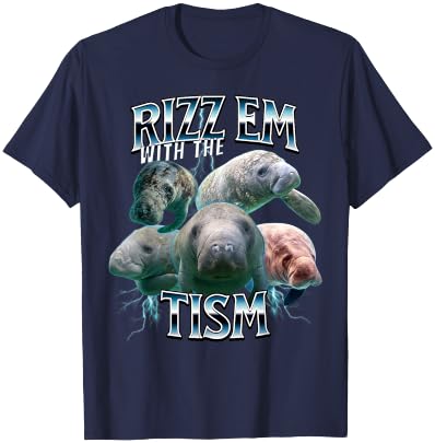 Autism Funny Rizz Em With The Tism Meme Autistic Manatee T-Shirt - T-Shirt | Navy