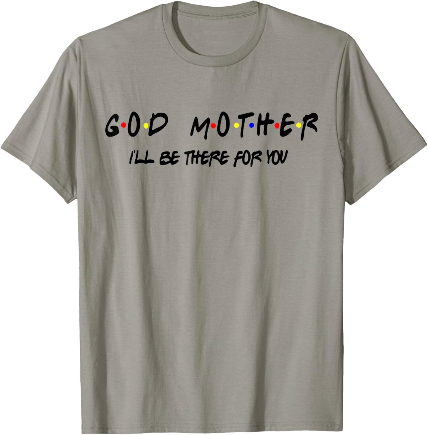 Godmother Friends Shirt Friends Get Promoted to Godmother T-Shirt - T-Shirt | Sand