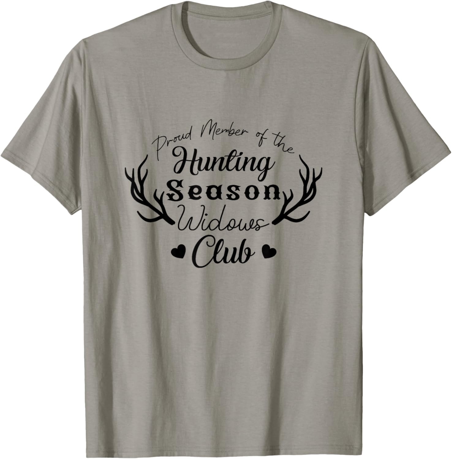 Proud Member Of The Hunting Season Widows Club Hunter T-Shirt - T-Shirt | Sand