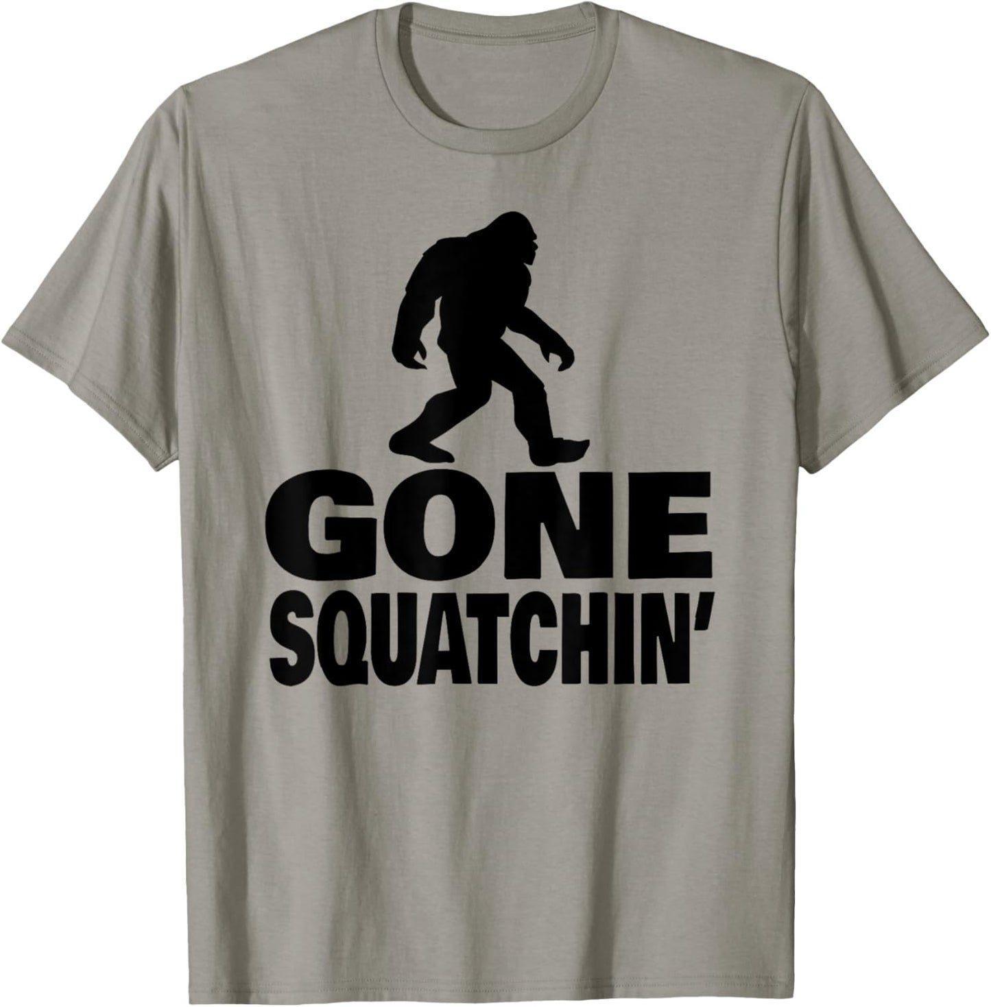 gone squatchin funny Bigfoot gone squatchin T-Shirt - T-Shirt | Sand