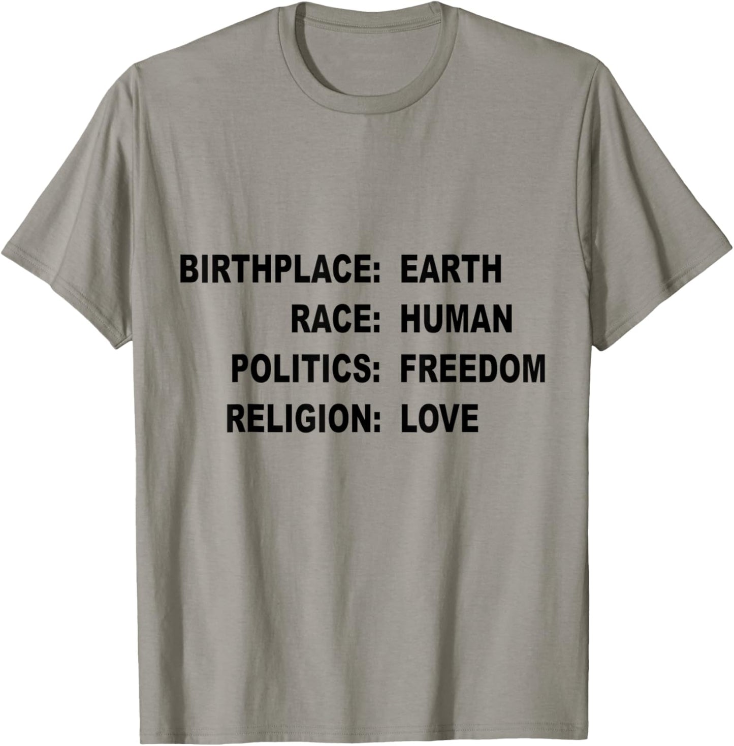 Birthplace Earth Race Human Politics Freedom Religion Love T-Shirt - T-Shirt | Sand