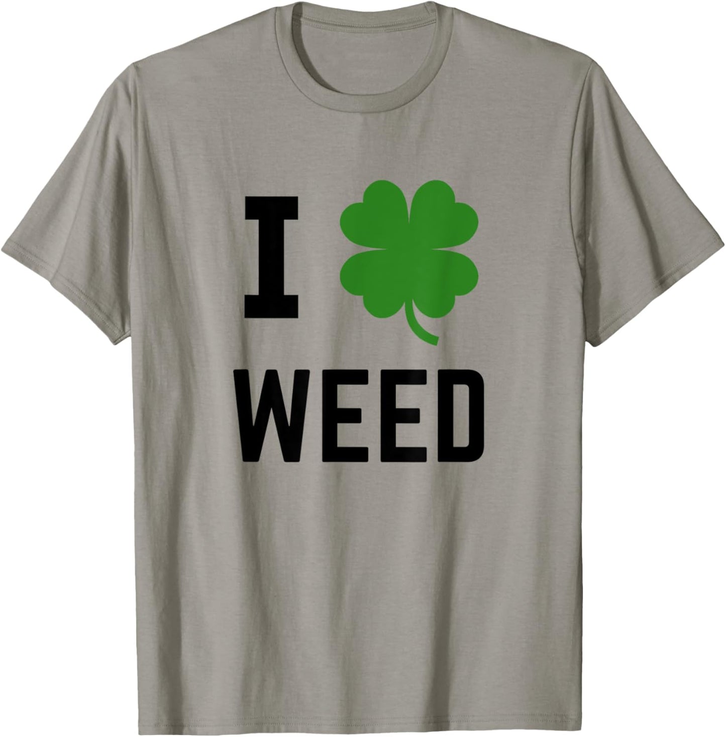 I Shamrock Weed Irish St Patricks Green T-Shirt - T-Shirt | Sand
