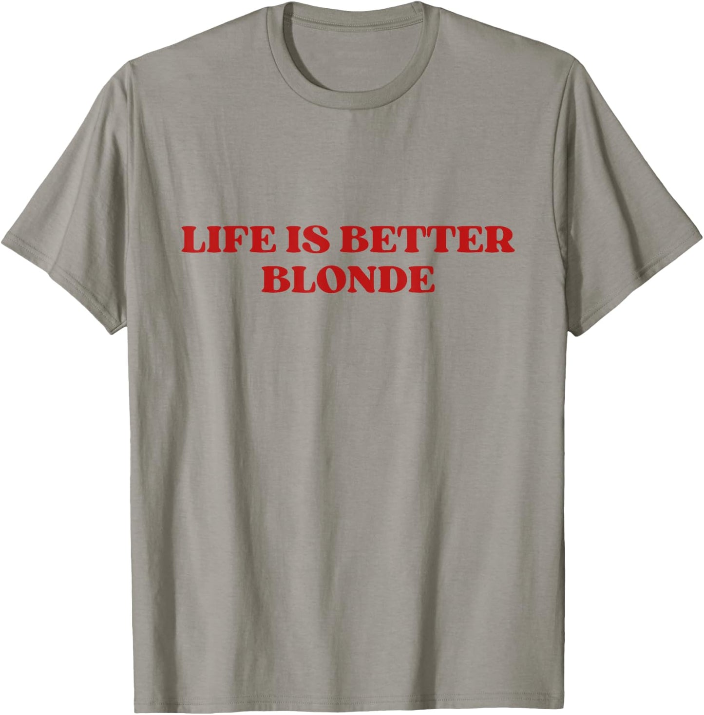 Life Is Better Blonde Y2k Aesthetic Trendy T-Shirt - T-Shirt | Sand