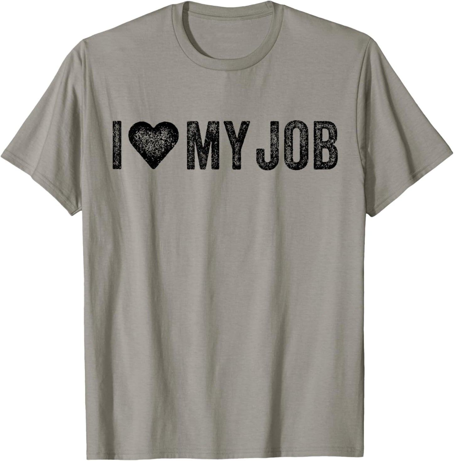 I Love My Job Funny Jobs Lovers I Heart My Job Vintage T-Shirt - T-Shirt | Sand