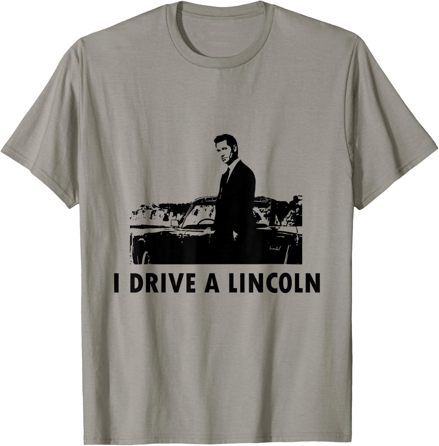 I Drive A Lincoln And I Am A Lawyer Funny Law Firm Jokes T-Shirt - T-Shirt | Sand