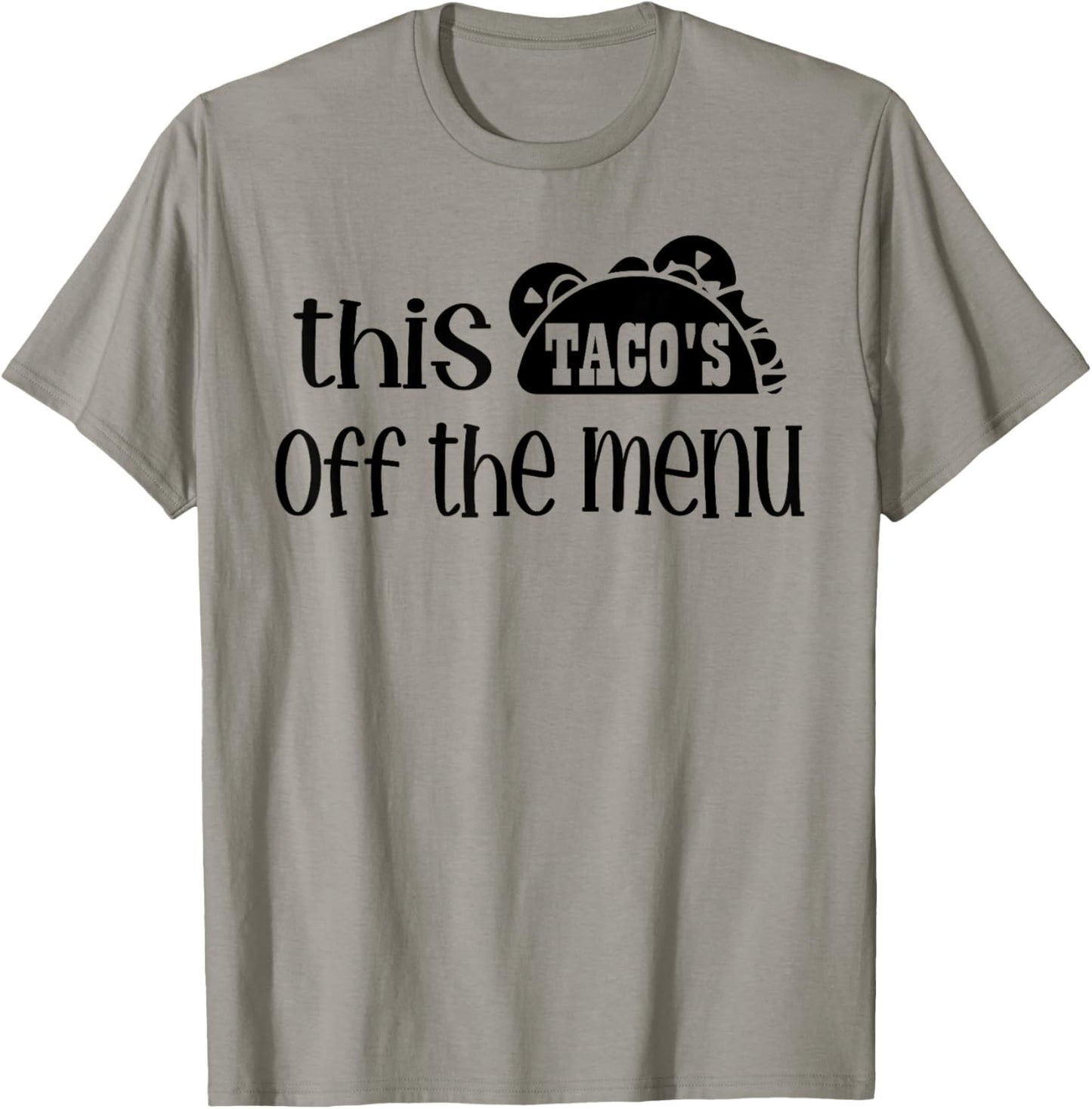 Funny Mexican Food Saying This Tacos Off Menu Mexican T-Shirt - T-Shirt | Sand