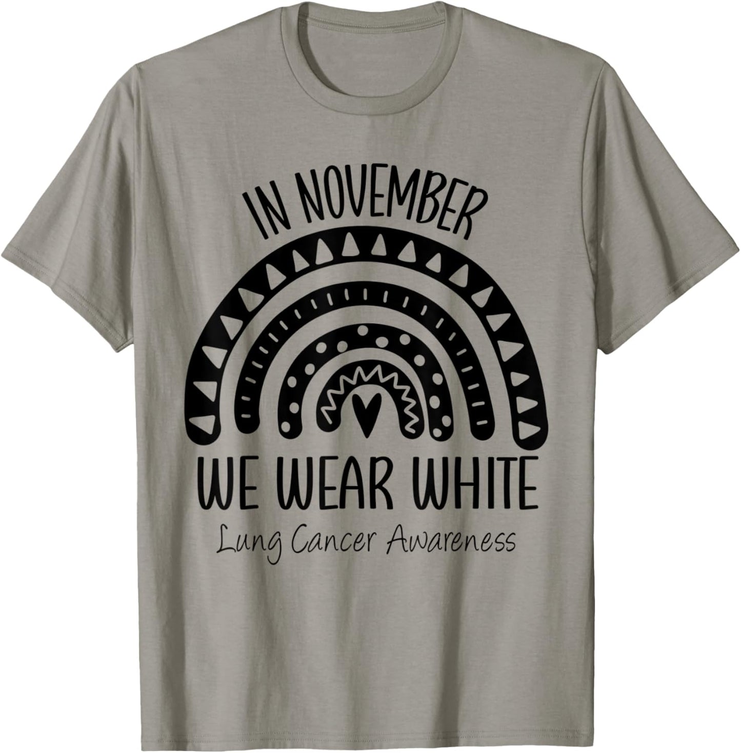 Rainbow November We Wear White Lung Cancer Awareness Ribbon T-Shirt - T-Shirt | Sand