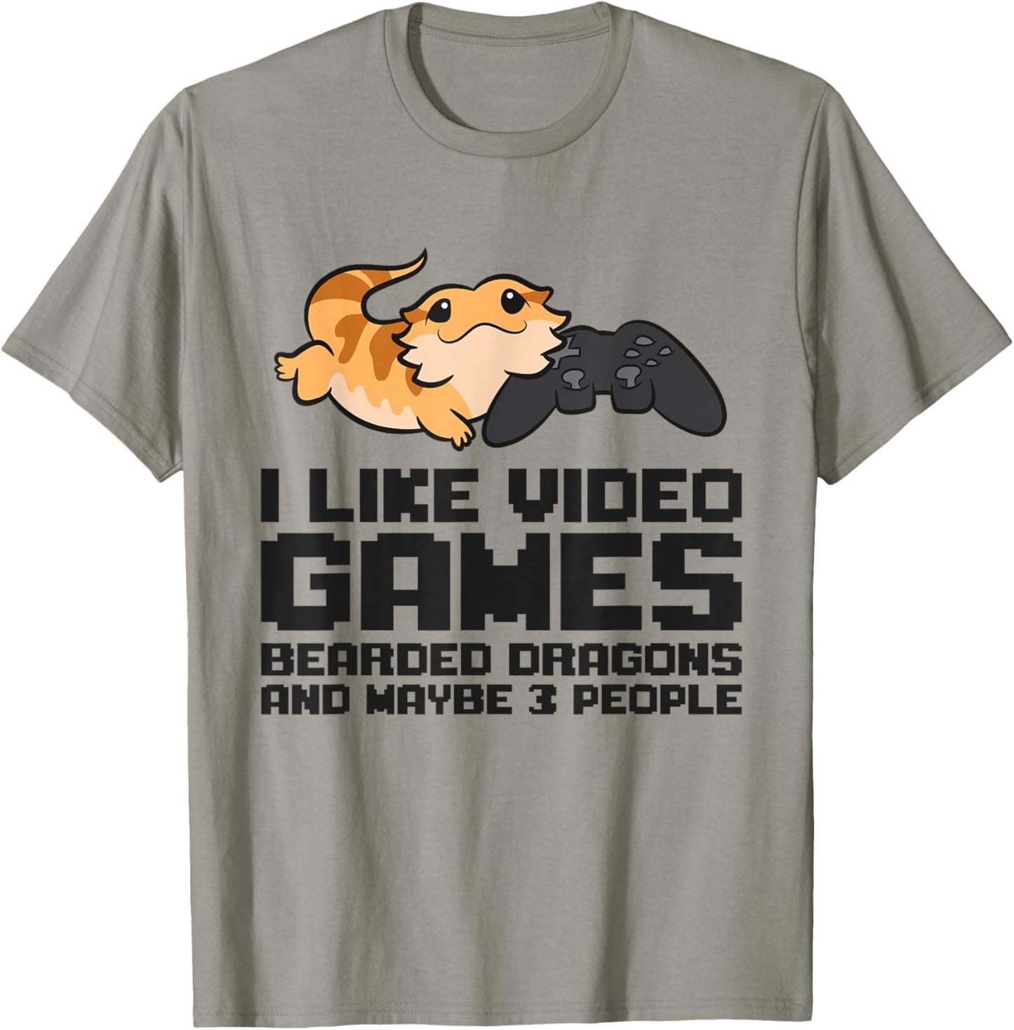 I Like Video Games Bearded Dragons And Maybe 3 People T-Shirt - T-Shirt | Sand