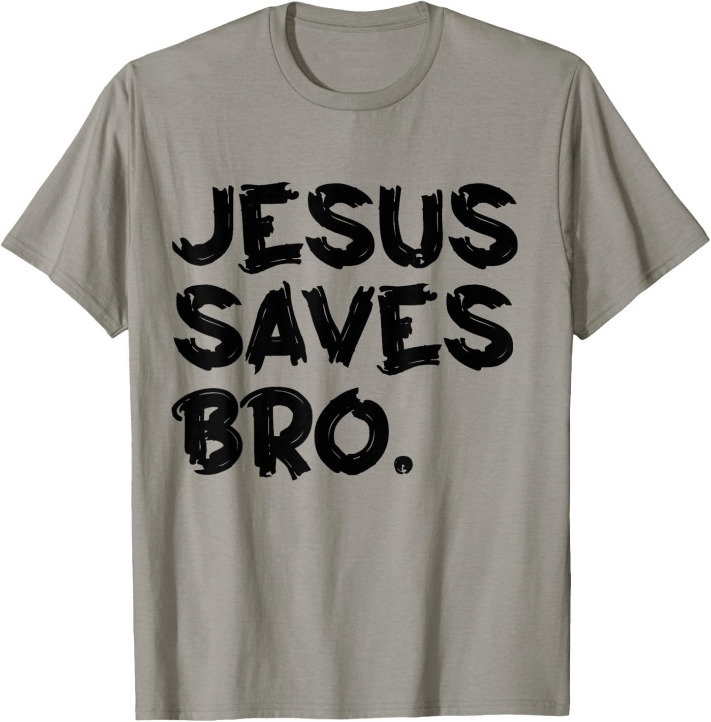 Jesus Saves Bro T-Shirt - T-Shirt | Sand