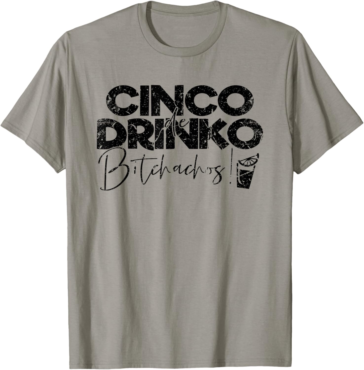 Funny Cinco De Mayo Mexican Cinco de Drinko Bitchachos T-Shirt - T-Shirt | Sand